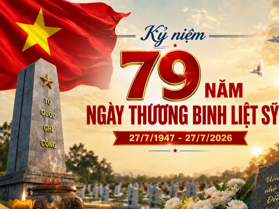 Ngày Thương binh Liệt sĩ: Từ đạo lý tri ân đến sức mạnh phát triển của dân tộc